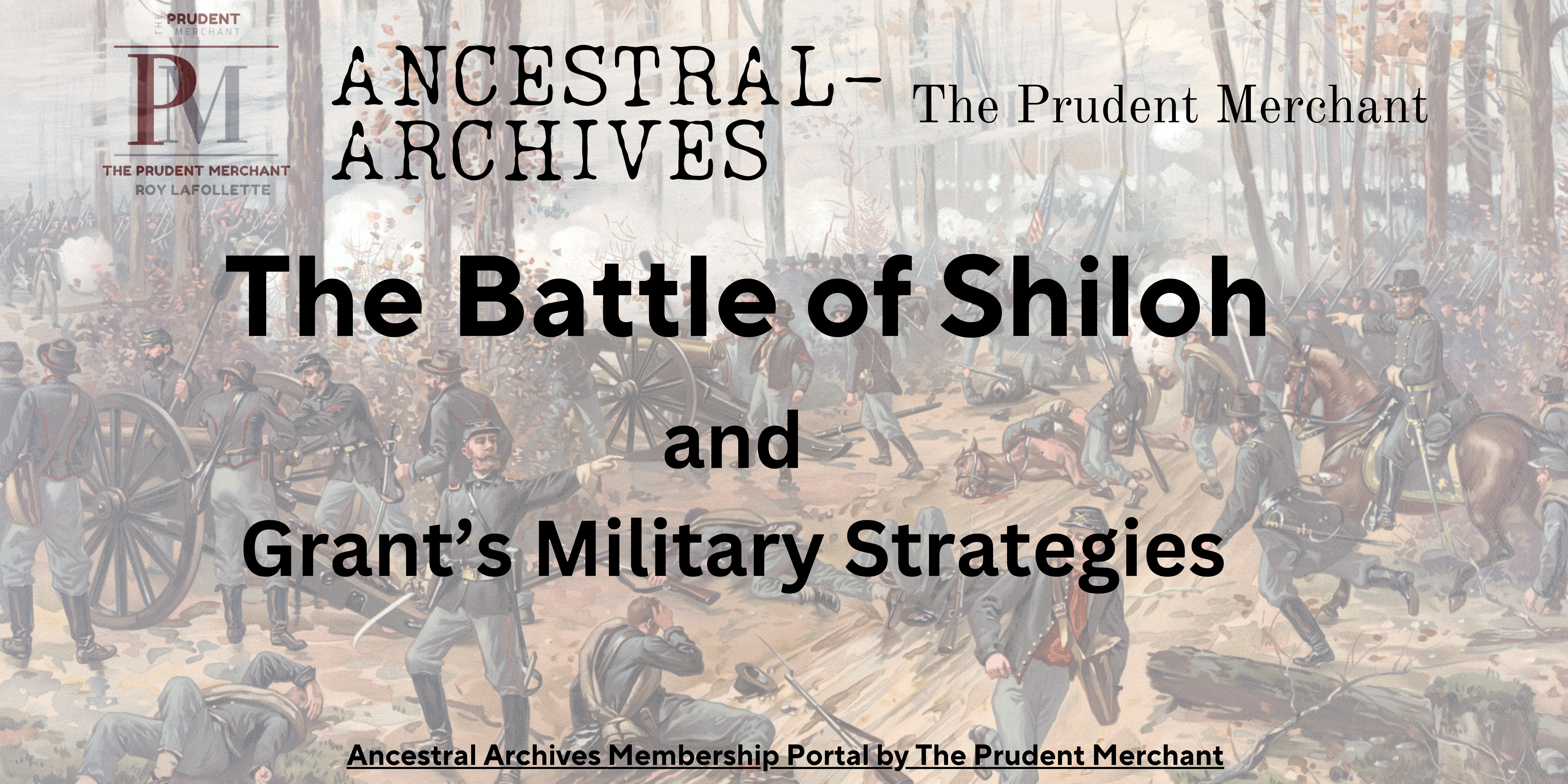 The Battle of Shiloh and Grant’s Military Strategies