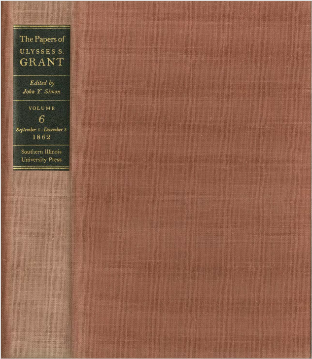 The Papers of Ulysses S. Grant, Volume 06: September 1-December 8, 1862